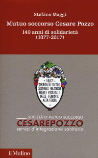 Mutuo soccorso Cesare Pozzo 140 anni di solidarietà