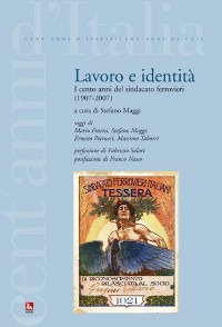 Lavoro e identità. I cento anni del sindacato ferrovieri (1907-2007)