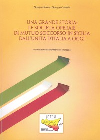 Una grande storia: le società operaie di mutuo soccorso in Sicilia dall'unità a oggi